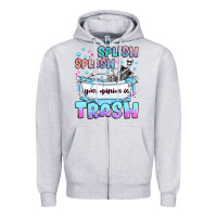 Heather Grey splish splash your opinion is trash Zipper Hoodie - JahusDesignShop