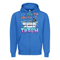 True Royal splish splash your opinion is trash Zipper Hoodie - JahusDesignShop