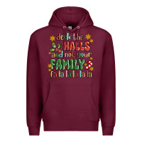 Burgundy deck the halls and not your family fa la la la laa Premium Hoodie - MaliasSmallBusiness