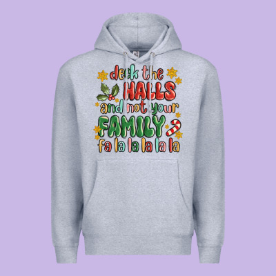 Deck The Halls And Not Your Family Fa La La La Laa Premium Hoodie Designed By Maliassmallbusiness