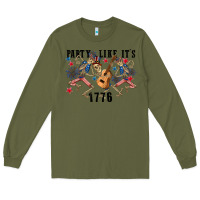 Army Green Party like its 1776 4th of july Long Sleeve Tee - CowGirlArtShop