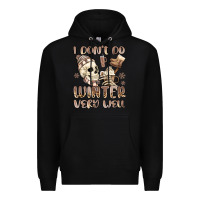 Black i don't do winter very well Premium Hoodie - MaliasSmallBusiness