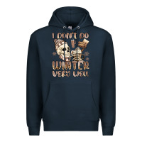 Navy i don't do winter very well Premium Hoodie - MaliasSmallBusiness