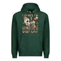 Sports Green i don't do winter very well Premium Hoodie - MaliasSmallBusiness