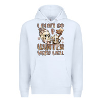 White i don't do winter very well Premium Hoodie - MaliasSmallBusiness