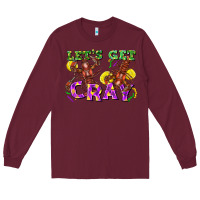 Burgundy let's get cray Long Sleeve Tee - FaDigitalArtStudio