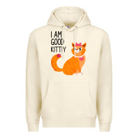 Sandshell I Am Good Kittiy Premium Hoodie - Bettercallsaul