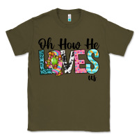 Army Green Oh how he loves us Classic Tee - Neo Western