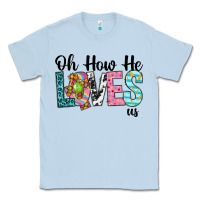 Dusty Blue Oh how he loves us Classic Tee - Neo Western