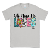 Moon Dust Oh how he loves us Classic Tee - Neo Western