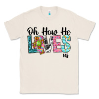 Natural Oh how he loves us Classic Tee - Neo Western