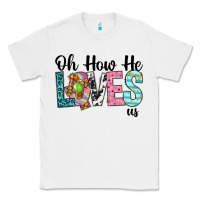 White Oh how he loves us Classic Tee - Neo Western