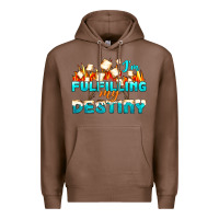 Chestnut camp im fulfilling my destiny Premium Hoodie - NancyCooperArtShop