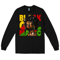 Black black girl magic juneteenth Long Sleeve Tee - HRA Design Shop