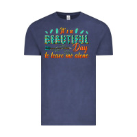Vintage Denim its a beautiful day to leave me alone Vintage Tee - texasbilliewilder
