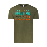 Vintage Olive its a beautiful day to leave me alone Vintage Tee - texasbilliewilder