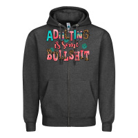 Charcoal Heather adulting is some bullshit Zipper Hoodie - AdoDesignShop