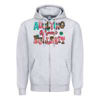 Heather Grey adulting is some bullshit Zipper Hoodie - AdoDesignShop