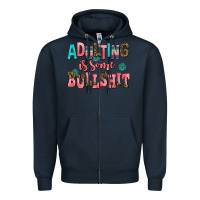Navy adulting is some bullshit Zipper Hoodie - AdoDesignShop