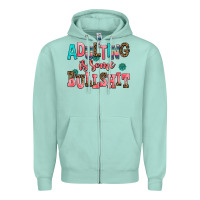Seafoam adulting is some bullshit Zipper Hoodie - AdoDesignShop