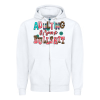 White adulting is some bullshit Zipper Hoodie - AdoDesignShop