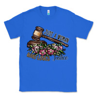 True Royal just a woman who loves justice Classic Tee - SublimationCraftShop