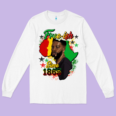 Free Ish Since 1865 Black Man Long Sleeve Tee Designed By Hra Design Shop