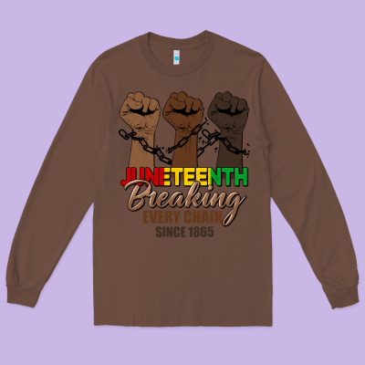 Breaking Every Chain Since 1865 Long Sleeve Tee Designed By Hra Design Shop