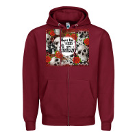 Burgundy have the day you deserve skull and rose Zipper Hoodie - JahusDesignShop