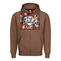 Chestnut have the day you deserve skull and rose Zipper Hoodie - JahusDesignShop