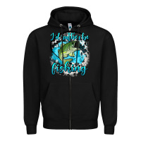 Black i d rather be fishing Zipper Hoodie - AdoDesignShop