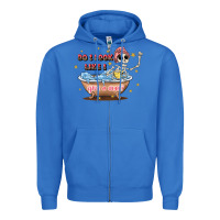 True Royal do i look like i give a duck Zipper Hoodie - JahusDesignShop