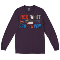 Plum Red white and pew pew pew Long Sleeve Tee - CowGirlArtShop