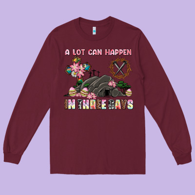 Easter A Lot Can Happen In Three Days Long Sleeve Tee Designed By Adodesignshop