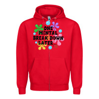 Red one mental break down later Zipper Hoodie - JahusDesignShop