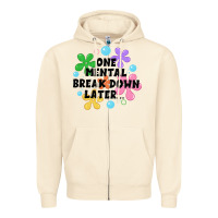 Sandshell one mental break down later Zipper Hoodie - JahusDesignShop