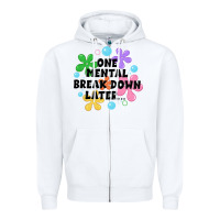 White one mental break down later Zipper Hoodie - JahusDesignShop