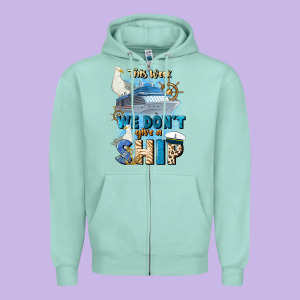 This Week We Don't Give A Ship Zipper Hoodie Designed By Jahusdesignshop