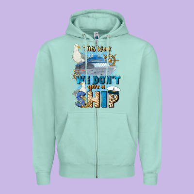 This Week We Don't Give A Ship Zipper Hoodie Designed By Jahusdesignshop