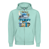 Seafoam this week we don't give a ship Zipper Hoodie - JahusDesignShop