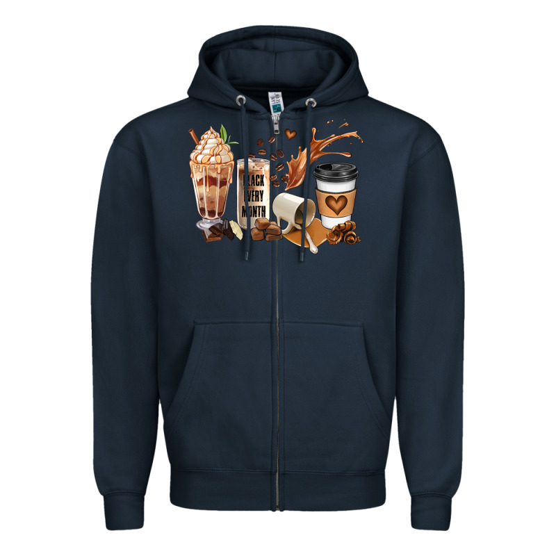 Black Every Month Melanin Coffee Cups Zipper Hoodie by JahusDesignShop | Teevron
