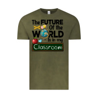 Vintage Olive the future of the world is in my classroom Vintage Tee - BarkalooDesign