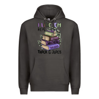 Smoke i like them real thick and juicy books Premium Hoodie - MaliasSmallBusiness