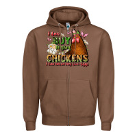 Chestnut i can buy myself chickens i can hatch my own eggs Zipper Hoodie - JahusDesignShop