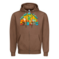 Chestnut you  had me at day drınkıng Zipper Hoodie - AdoDesignShop