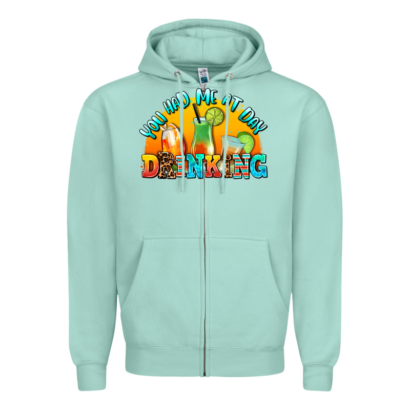 You  Had Me At Day Drınkıng Zipper Hoodie by AdoDesignShop | Teevron