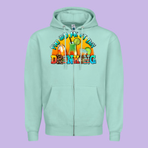 You  Had Me At Day Drınkıng Zipper Hoodie Designed By Adodesignshop