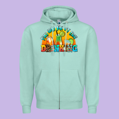You  Had Me At Day Drınkıng Zipper Hoodie Designed By Adodesignshop