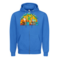 True Royal you  had me at day drınkıng Zipper Hoodie - AdoDesignShop