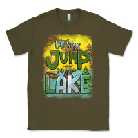 Army Green let's go jump in the lake Classic Tee - HRA Design Shop